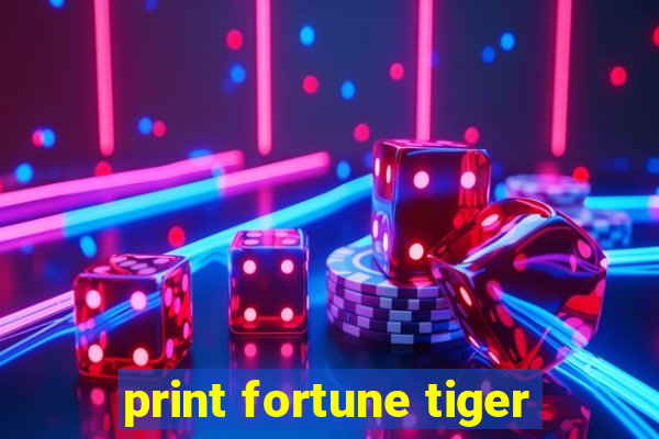 print fortune tiger